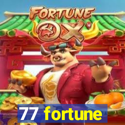 77 fortune